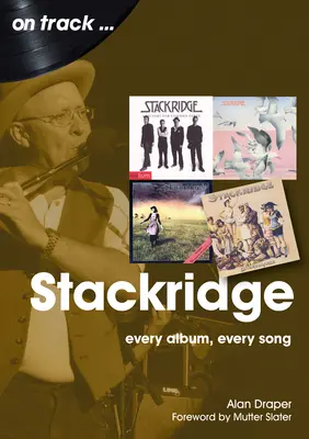 Stackridge : Chaque album, chaque chanson - Stackridge: Every Album Every Song