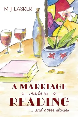 Un mariage fait à la lecture : et autres histoires - A Marriage Made in Reading: and Other Stories