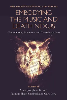 Incarner le lien entre la musique et la mort : Consolations, sauvetages et transformations - Embodying the Music and Death Nexus: Consolations, Salvations and Transformations