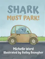 Le requin doit se garer ! - Shark Must Park!