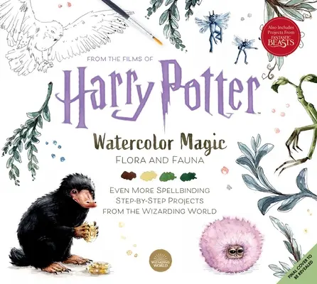 Harry Potter : La magie de l'aquarelle : La flore et la faune - Harry Potter: Watercolor Magic: Flora & Fauna