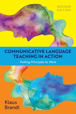 L'enseignement communicatif des langues en action : Mettre les principes en pratique - Communicative Language Teaching in Action: Putting Principles to Work