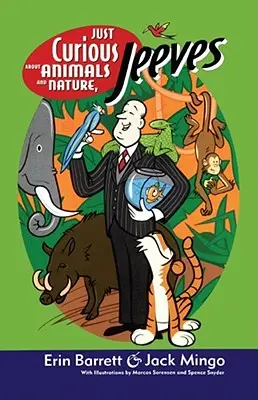 Curieux des animaux et de la nature, Jeeves - Just Curious about Animals and Nature, Jeeves