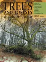 Arbres et forêts, un guide en couleurs - Biologie, pathologie, propagation, sylviculture, chirurgie, biomes, écologie et conservation - Trees & Forests, A Colour Guide - Biology, Pathology, Propagation, Silviculture, Surgery, Biomes, Ecology, and Conservation