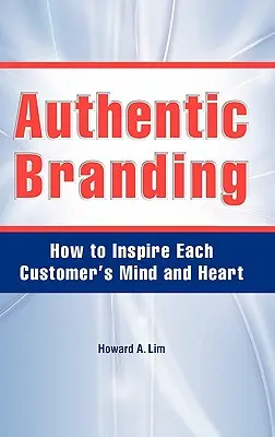 L'image de marque authentique - Authentic Branding