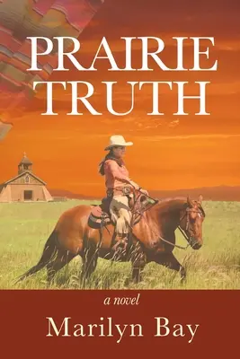 La vérité des prairies - Prairie Truth