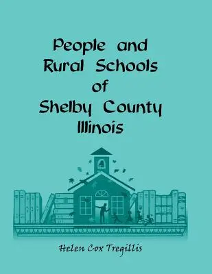 La population et les écoles rurales du comté de Shelby, Illinois - People and Rural Schools of Shelby County, Illinois