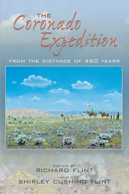 L'expédition du Coronado : À 460 ans de distance - Coronado Expedition: From the Distance of 460 Years