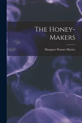 Les faiseurs de miel - The Honey-Makers