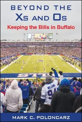 Au-delà des X et des O : Garder les Bills à Buffalo - Beyond the Xs and Os: Keeping the Bills in Buffalo