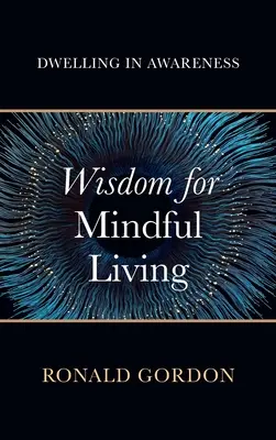 Sagesse pour une vie en pleine conscience - Wisdom for Mindful Living