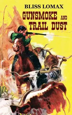 Gunsmoke et Trail Dust - Gunsmoke and Trail Dust