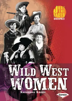 Femmes de l'Ouest - Wild West Women