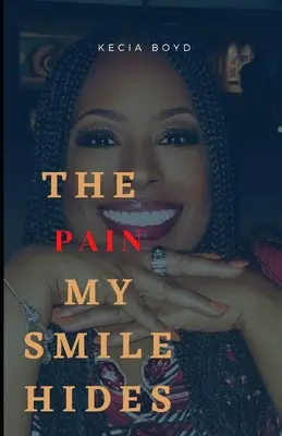 La douleur que mon sourire dissimule - The Pain My Smile HIdes