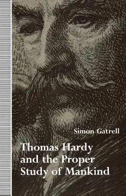 Thomas Hardy et la bonne étude de l'humanité - Thomas Hardy and the Proper Study of Mankind