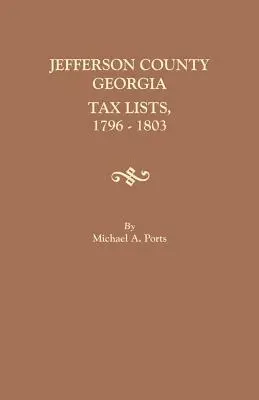 Comté de Jefferson, Géorgie, Listes d'impôts, 1796-1803 - Jefferson County, Georgia, Tax Lists, 1796-1803