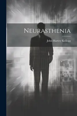 Neurasthénie - Neurasthenia