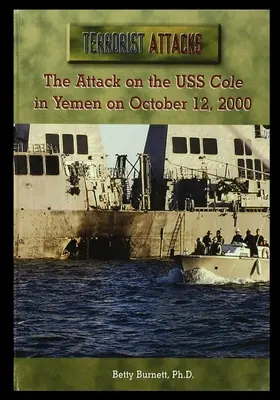 L'attaque de l'USS Cole au Yémen le 12 octobre 2000 - The Attack on the USS Cole in Yemen on October 12, 2000