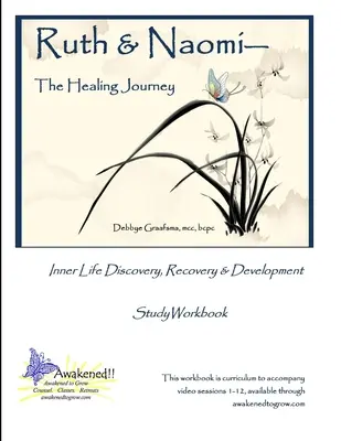 Ruth et Naomi -- Le chemin de la guérison - Ruth and Naomi -- The Healing Journey