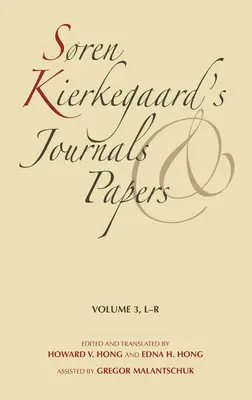 Journaux et papiers de Sren Kierkegaard, Volume 3 : L-R - Sren Kierkegaard's Journals and Papers, Volume 3: L-R