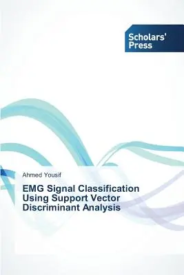 Classification des signaux EMG à l'aide de l'analyse discriminante à vecteur de support - EMG Signal Classification Using Support Vector Discriminant Analysis
