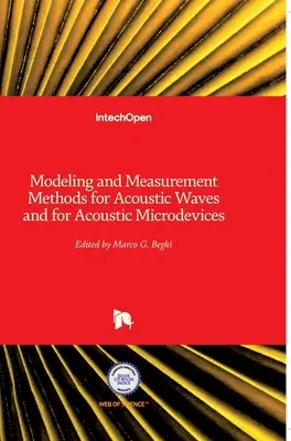 Méthodes de modélisation et de mesure des ondes acoustiques et des microdispositifs acoustiques - Modeling and Measurement Methods for Acoustic Waves and for Acoustic Microdevices