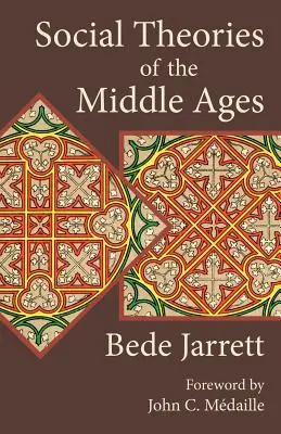 Théories sociales du Moyen Âge - Social Theories of the Middle Ages