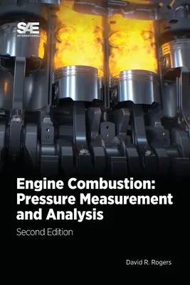 Combustion des moteurs : Mesure et analyse de la pression, 2E - Engine Combustion: Pressure Measurement and Analysis, 2E