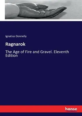 Ragnarok : L'âge du feu et du gravier. Onzième édition - Ragnarok: The Age of Fire and Gravel. Eleventh Edition