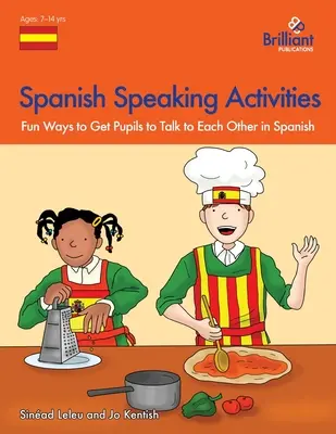 Activités d'expression orale en espagnol - Des façons amusantes de faire parler les élèves entre eux en espagnol - Spanish Speaking Activities - Fun Ways to Get Pupils to Talk to Each Other in Spanish