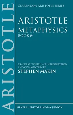 Aristote : Métaphysique Thêta : Traduit avec une introduction et un commentaire - Aristotle: Metaphysics Theta: Translated with an Introduction and Commentary