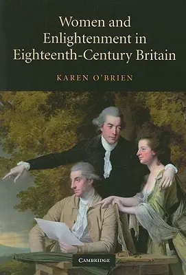 Les femmes et les Lumières dans la Grande-Bretagne du XVIIIe siècle - Women and Enlightenment in Eighteenth-Century Britain