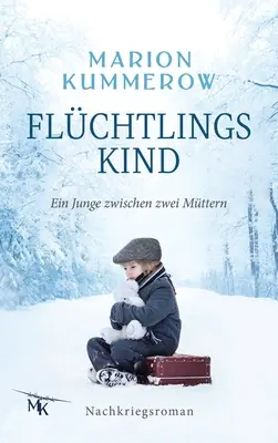 Flchtlingskind : Un jeune entre deux mondes - Flchtlingskind: Ein Junge zwischen zwei Mttern