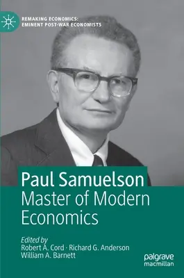 Paul Samuelson : Maître de l'économie moderne - Paul Samuelson: Master of Modern Economics