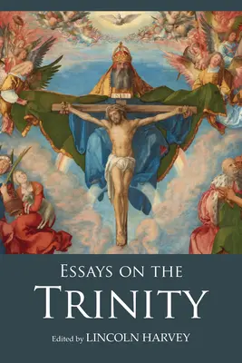 Essais sur la Trinité - Essays on the Trinity