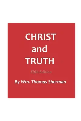 Le Christ et la vérité, 5e édition - Christ and Truth, 5th edition