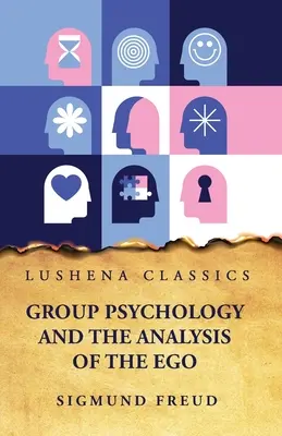 La psychologie de groupe et l'analyse du moi - Group Psychology and the Analysis of the Ego