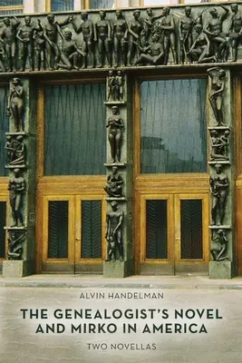 Le roman du généalogiste et Mirko en Amérique : Deux nouvelles - The Genealogist's Novel and Mirko in America: Two Novellas