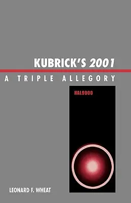 2001 de Kubrick : une triple allégorie - Kubrick's 2001: A Triple Allegory