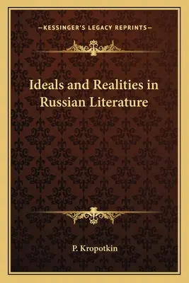 Idéaux et réalités dans la littérature russe - Ideals and Realities in Russian Literature