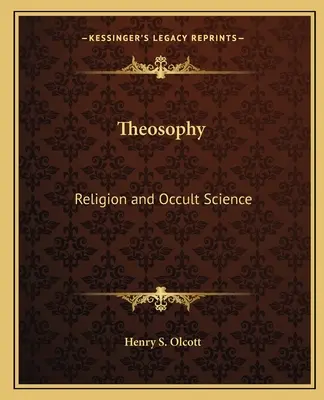 Théosophie : Religion et science occulte - Theosophy: Religion and Occult Science