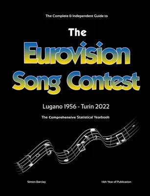 Le guide complet et indépendant du concours Eurovision de la chanson 2022 - The Complete & Independent Guide to the Eurovision Song Contest 2022
