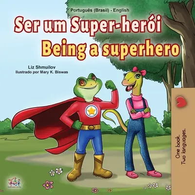 Being a Superhero (Livre bilingue portugais-anglais pour enfants - brésilien) - Being a Superhero (Portuguese English Bilingual Children's Book -Brazilian)