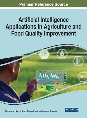 Applications de l'intelligence artificielle dans l'agriculture et l'amélioration de la qualité des aliments - Artificial Intelligence Applications in Agriculture and Food Quality Improvement