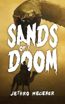 Sands Of Doom : An Archaeological Thriller (Les sables du destin : un thriller archéologique) - Sands Of Doom: An Archaeological Thriller