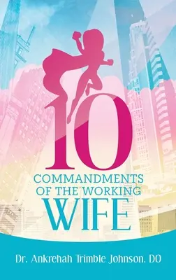 Les 10 commandements de la femme active - 10 Commandments of the Working Wife