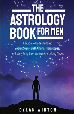 Le livre d'astrologie pour les hommes - The Astrology Book for Men