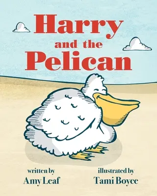 Harry et le Pélican - Harry and the Pelican