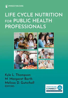 La nutrition au cours du cycle de vie pour les professionnels de la santé publique - Life Cycle Nutrition for Public Health Professionals