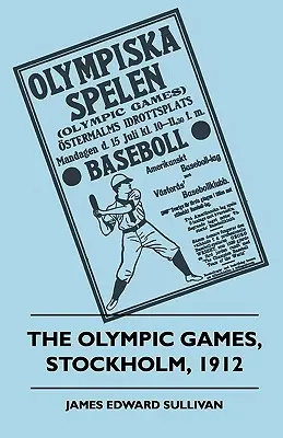 Les Jeux Olympiques, Stockholm, 1912 - The Olympic Games, Stockholm, 1912